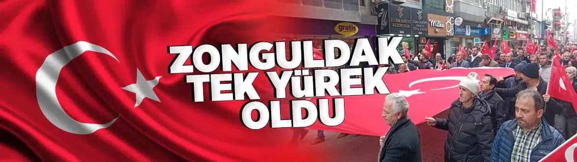 Zonguldak tek yürek oldu!