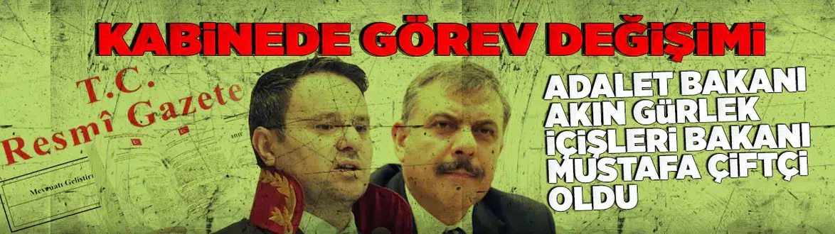 İçişleri ve Adalet Bakanı değişti... Karar Resmi Gazetede yayımlandı!