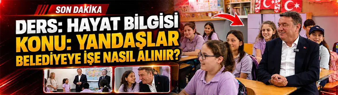 Ders: Hayat Bilgisi Konu: Yandaşlar el altından belediyeye işe nasıl alınır?