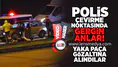 Polis çevirme noktasında gergin anlar!
