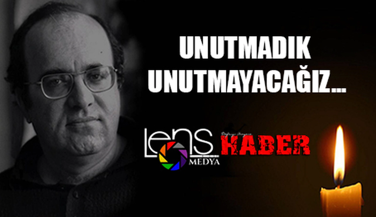 Saygı, sevgi ve özlemle anıyoruz...