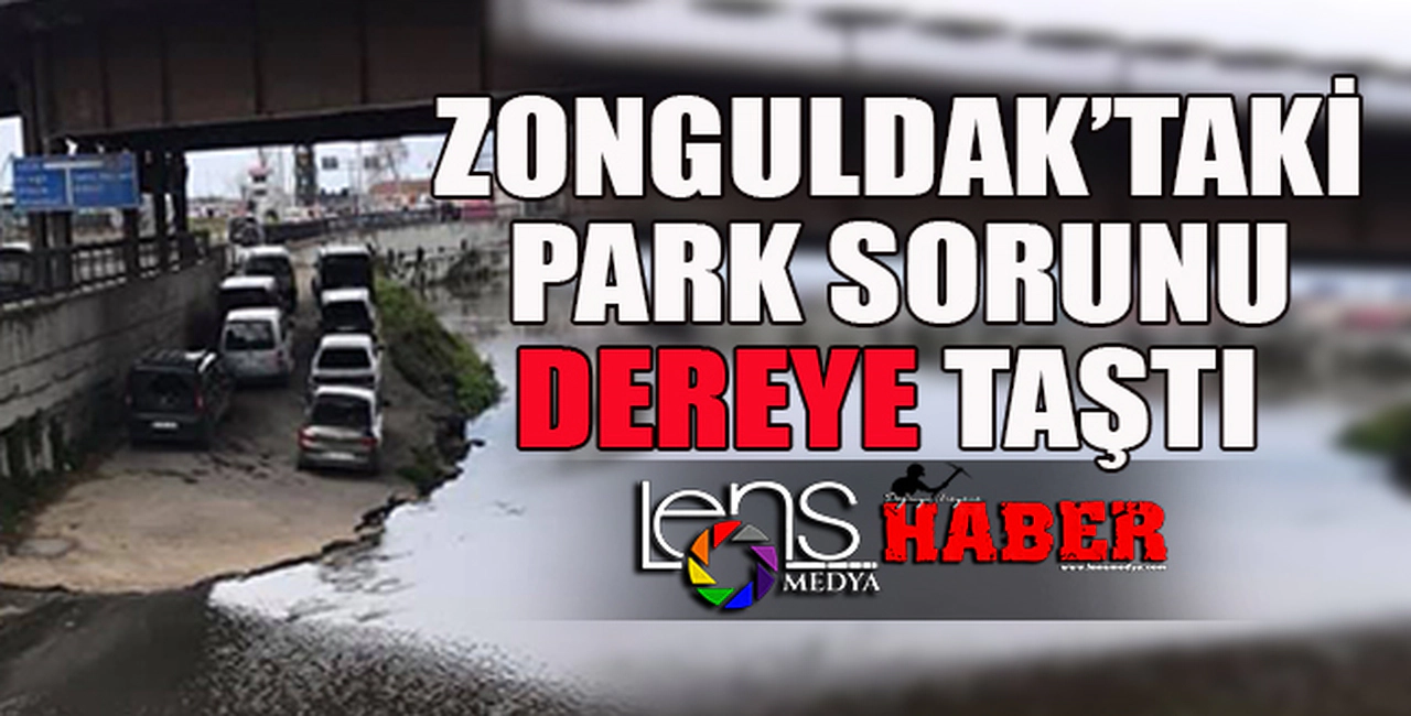 ZONGULDAK'TA Kİ PARK SORUNU DEREYE TAŞTI