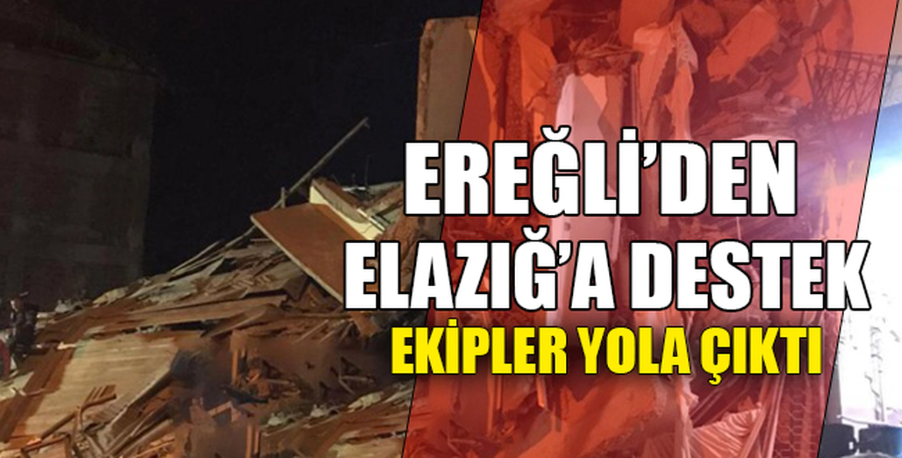 EREĞLİ'DEN ELAZIĞ'A DESTEK