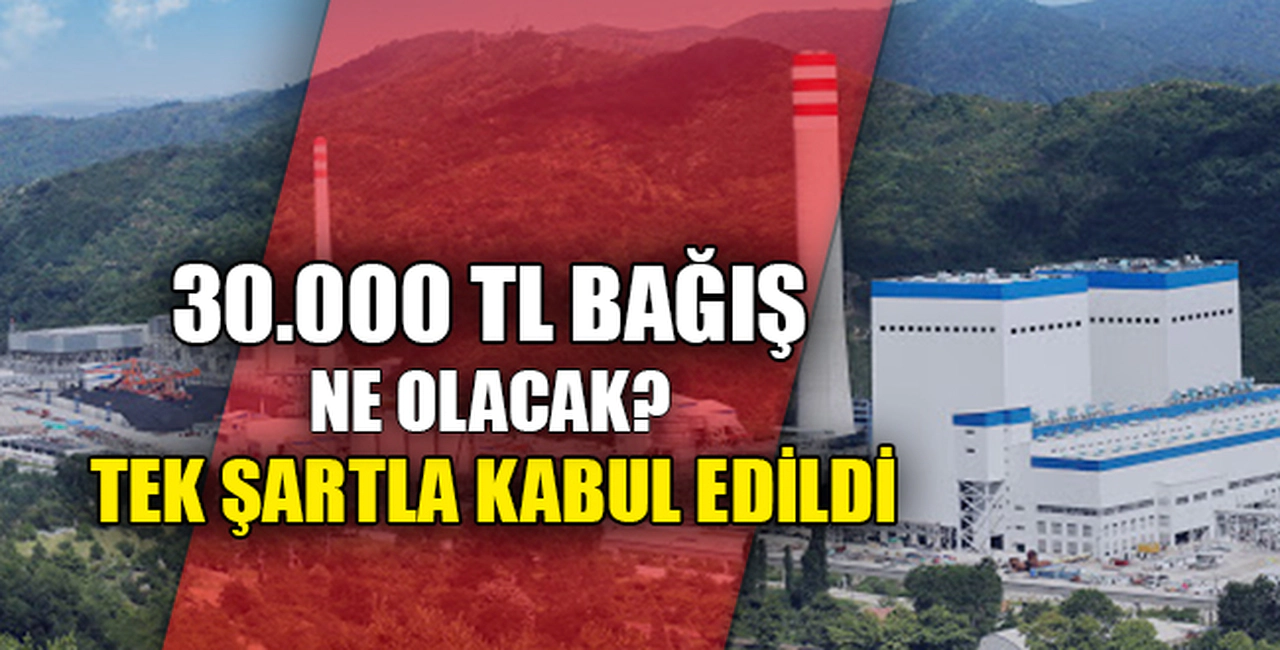 30.000 TL BAĞIŞ NE OLACAK?