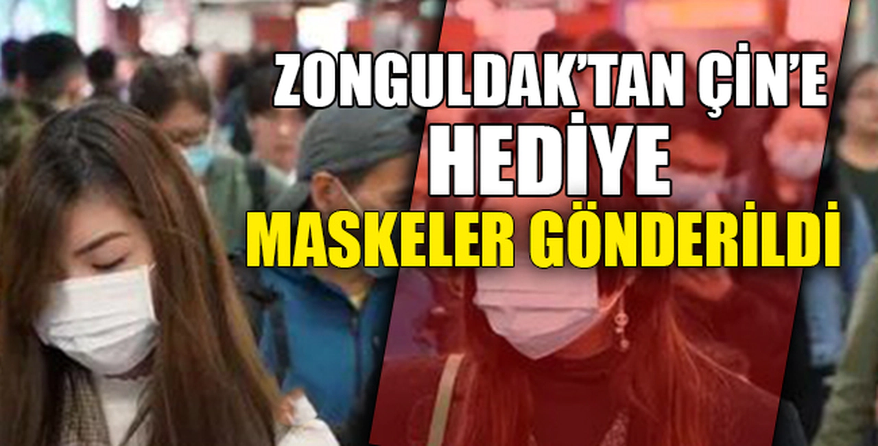 ZONGULDAK'TAN ÇİN'E HEDİYE