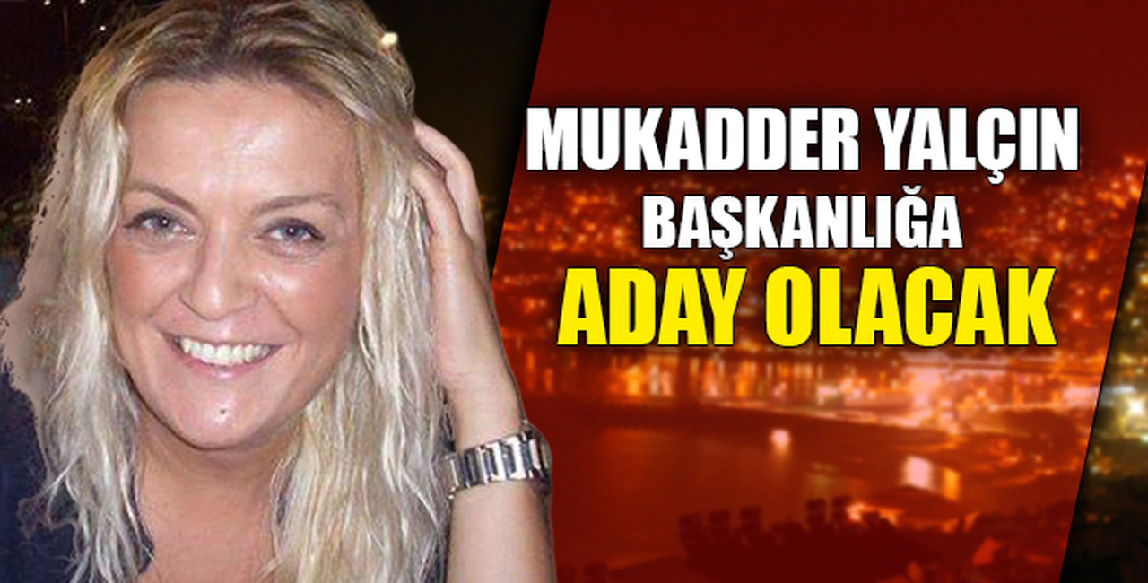 BAŞKANLIĞA ADAY OLACAK
