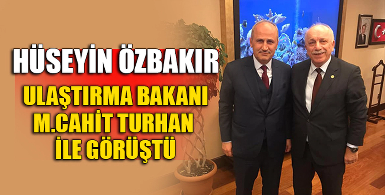 ÖZBAKIR'DAN TURHAN'A ANLAMLI ZİYARET