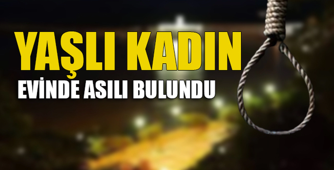 EVİNDE ASILI BULUNDU
