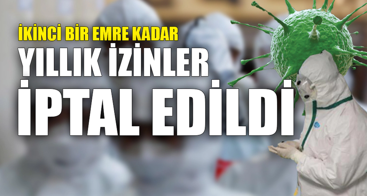 YILLIK İZİNLER İPTAL