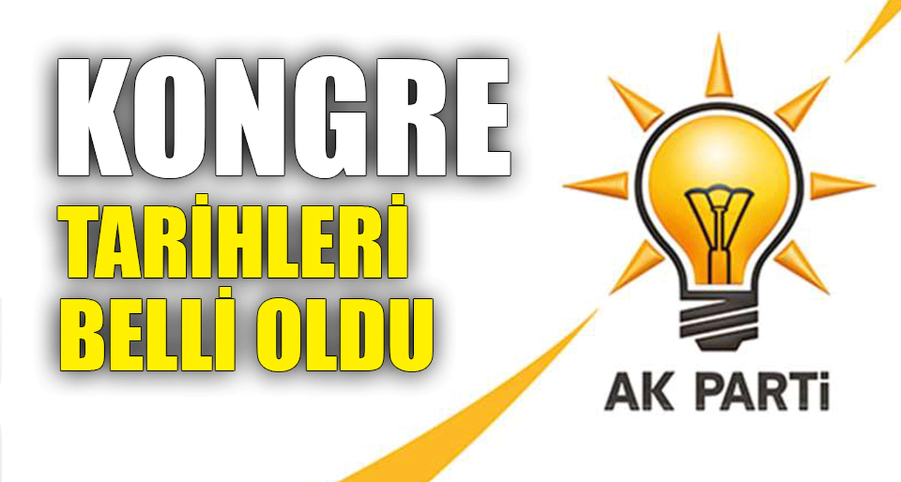 KONGRE TARİHLERİ BELLİ OLDU...