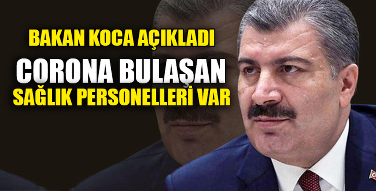 CORONA BULAŞAN SAĞLIK PERSONELLERİ VAR