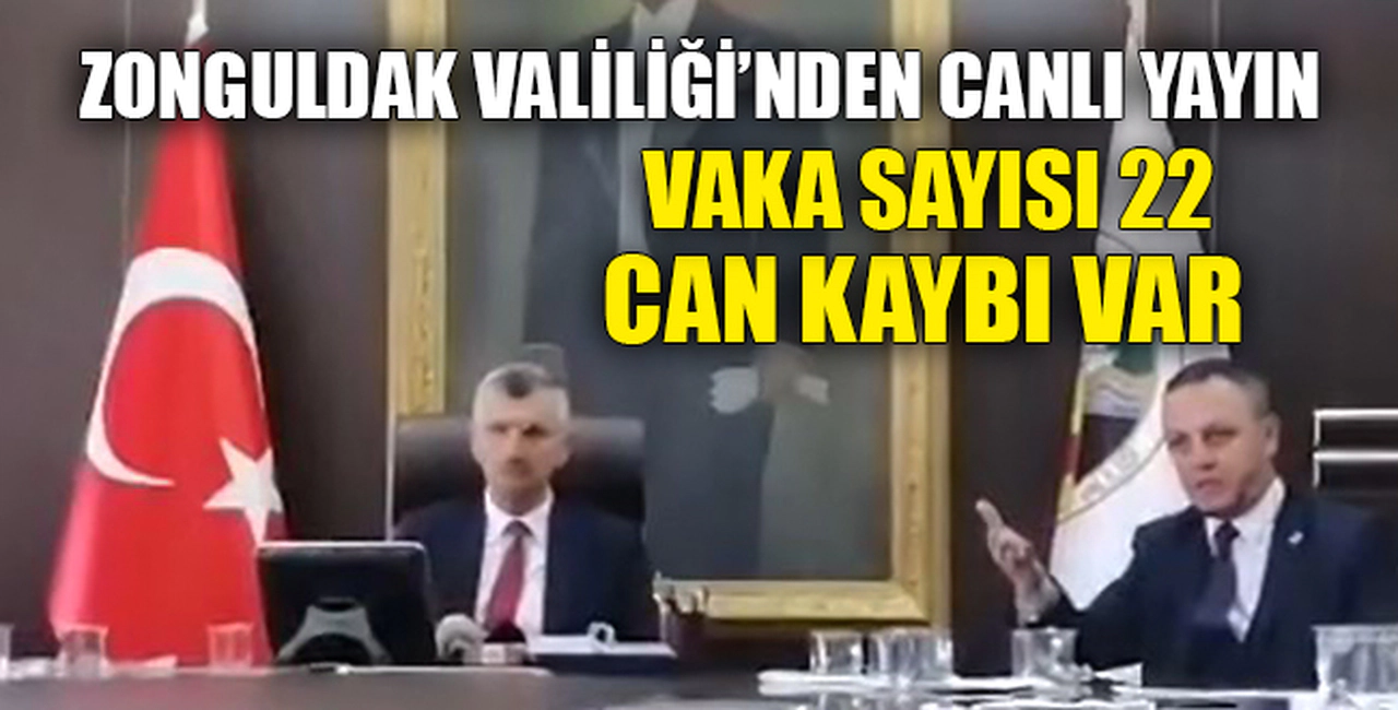 ZONGULDAK'TA CORONADAN ÖLÜM KESİNLEŞTİ VALİLİKTEN CANLI YAYIN