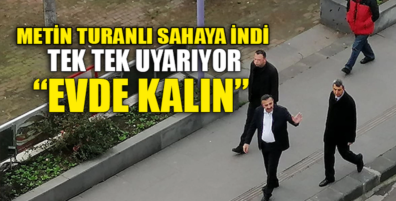 METİN TURANLI TEK TEK UYARIYOR