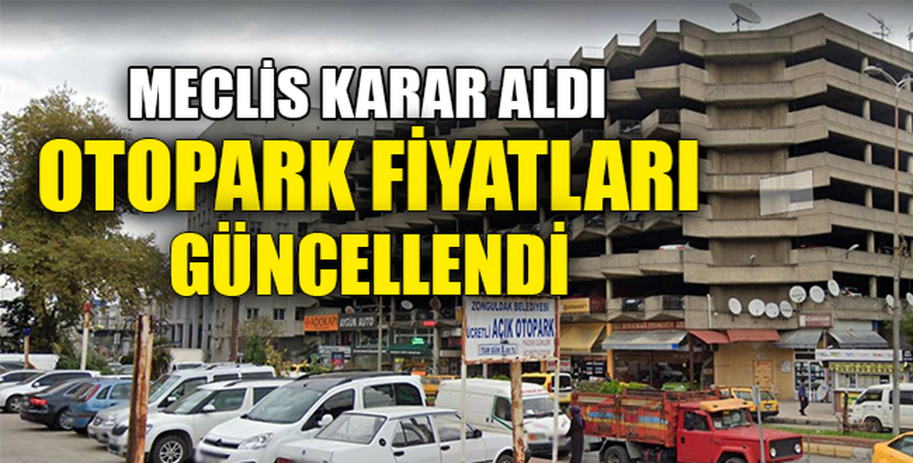 OTOPARK FİYATLARI GÜNCELLENDİ