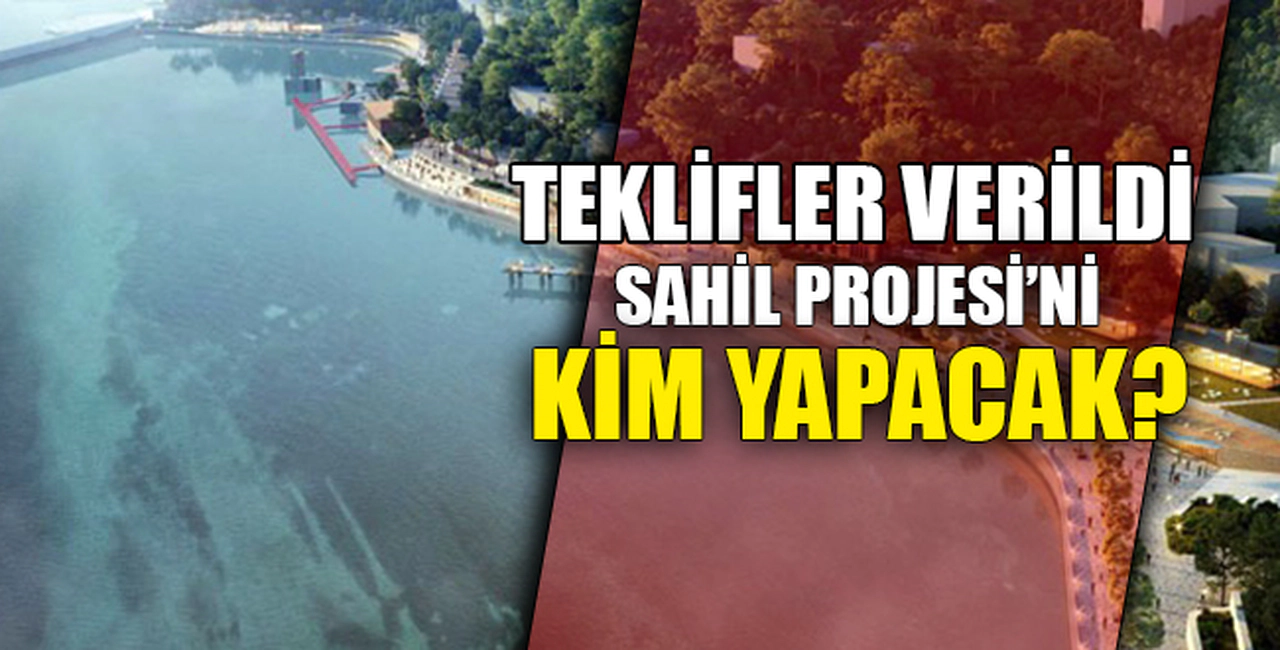 SAHİL PROJESİNİ KİM YAPACAK?