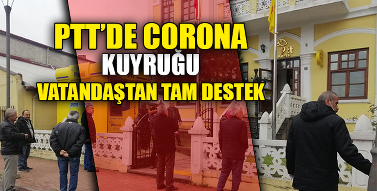 PTT'DE CORONA KUYRUĞU