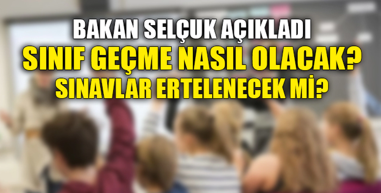 SINIF GEÇME NASIL OLACAK?