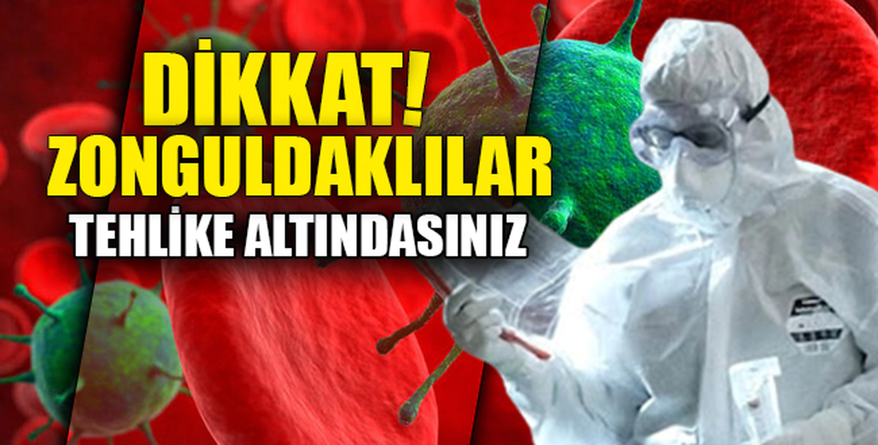 ZONGULDAKLILAR TEHLİKE ALTINDASINIZ