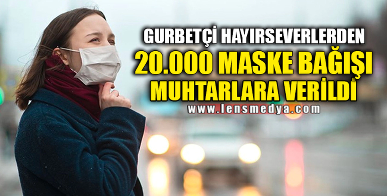 MASKELER MUHTARLARA VERİLDİ
