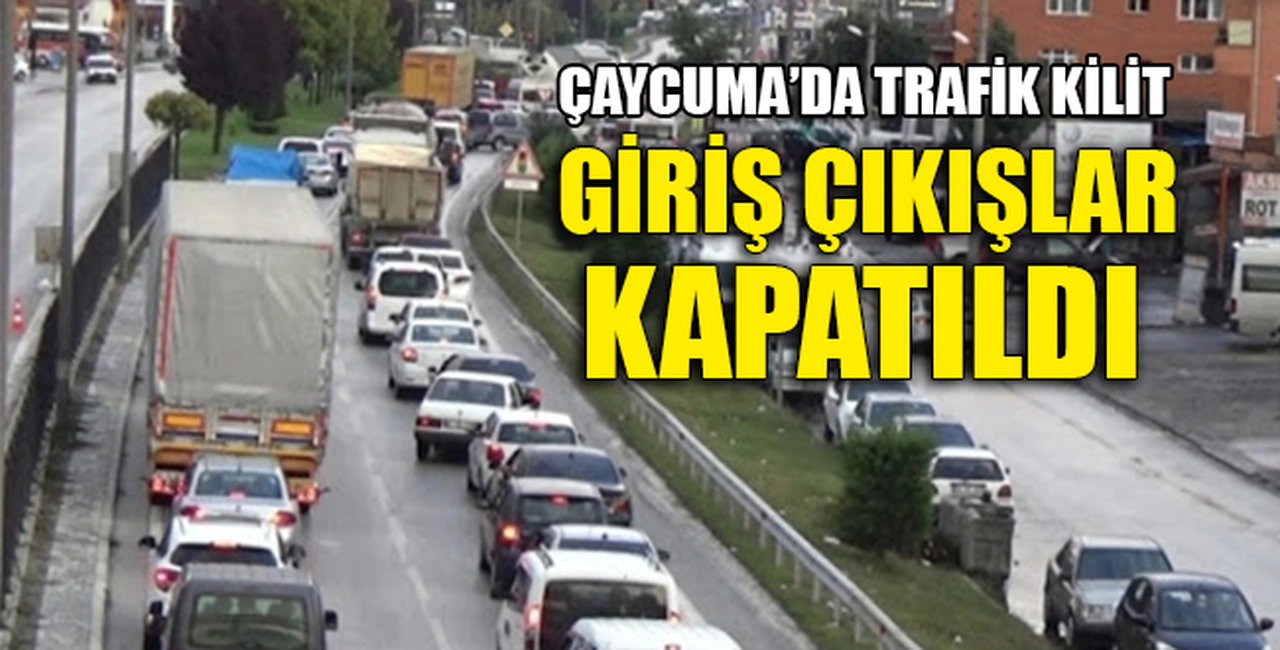 İLÇEYE GİRİŞ ÇIKIŞLAR KAPATILDI