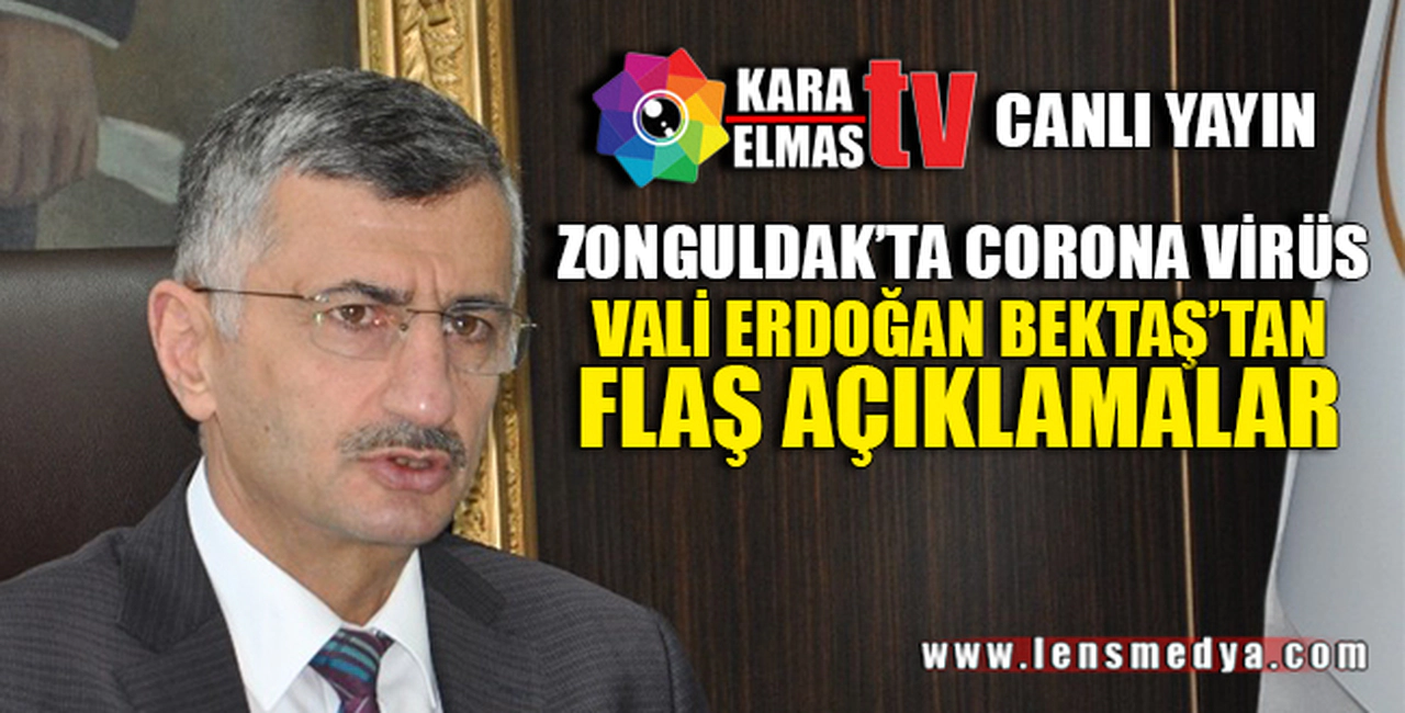 ZONGULDAK VALİSİ ERDOĞAN BEKTAŞ AÇIKLAMALARDA BULUNUYOR