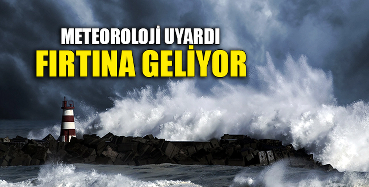 FIRTINA GELİYOR