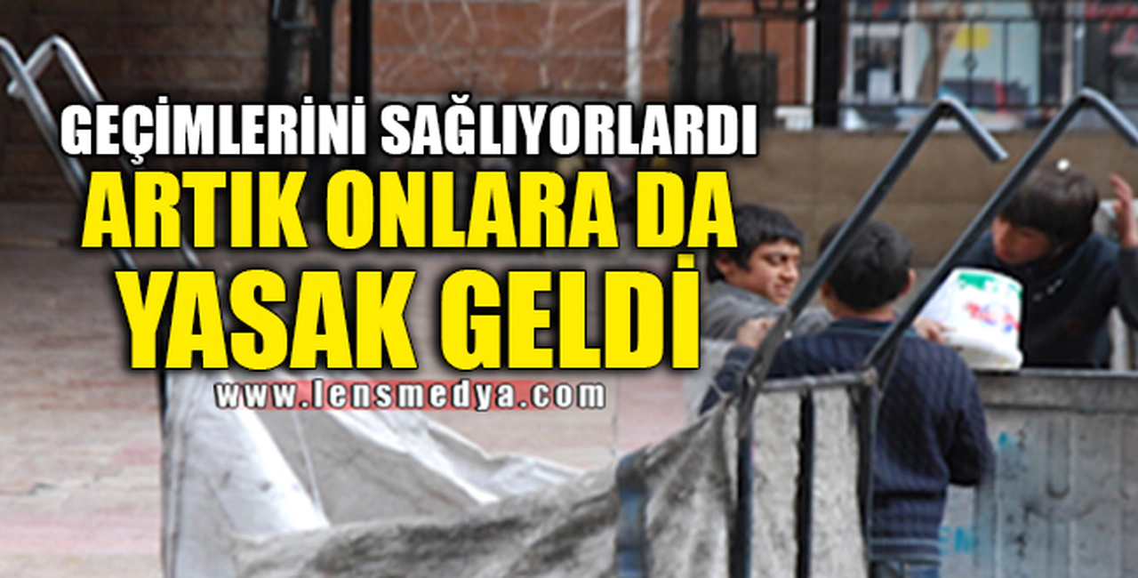 ARTIK ONLARA DA YASAK GELDİ