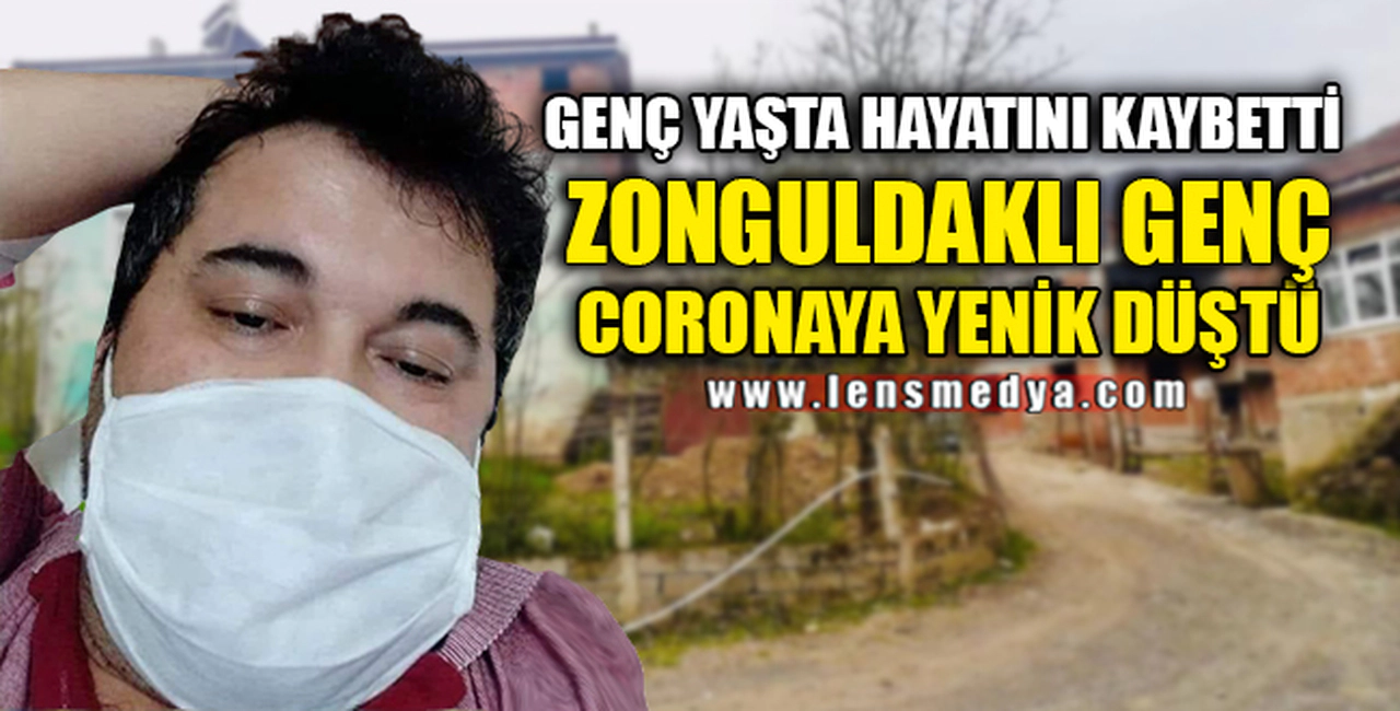 ZONGULDAKLI GENÇ HAYATINI KAYBETTİ