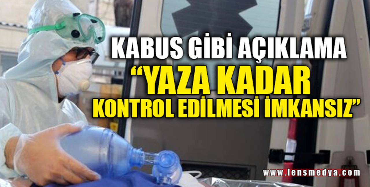 "YAZA KADAR KONTROL EDİLMESİ İMKANSIZ"