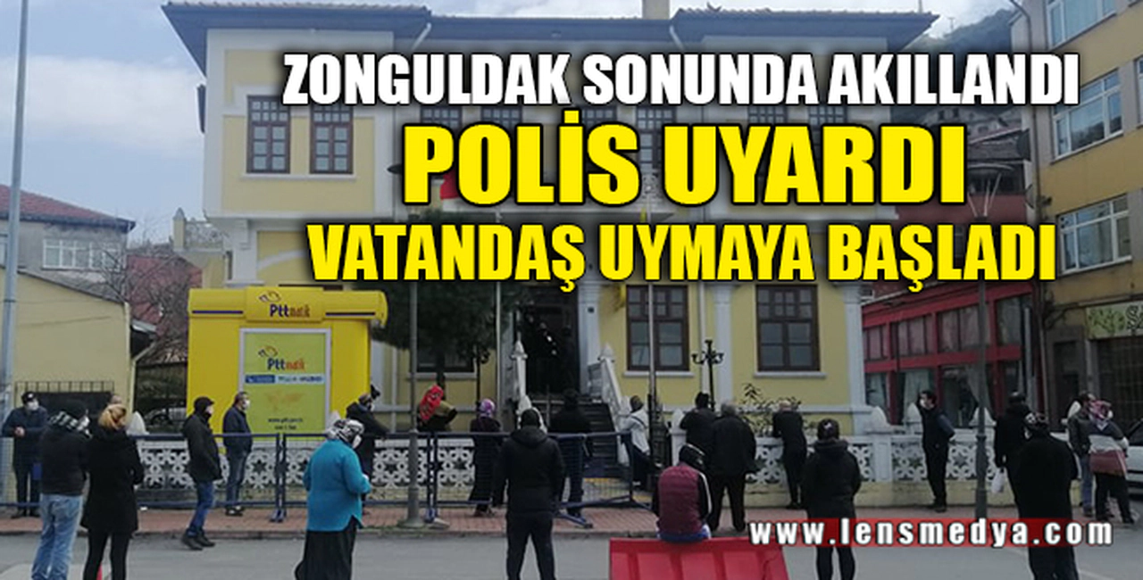 VATANDAŞ UYMAYA BAŞLADI