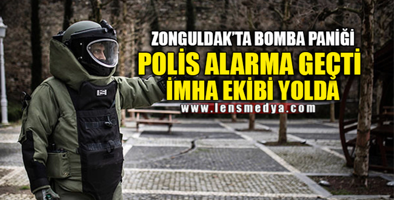 ZONGULDAK'TA BOMBA PANİĞİ
