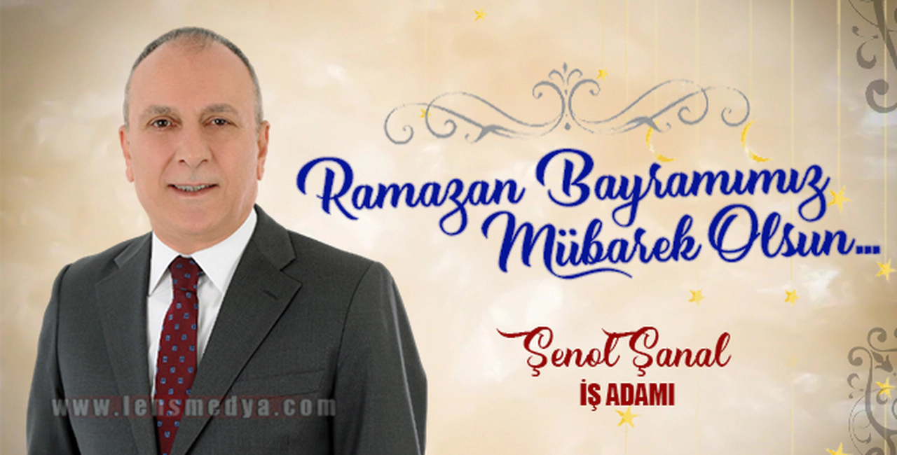 ŞENOL ŞANAL BAYRAM MESAJI