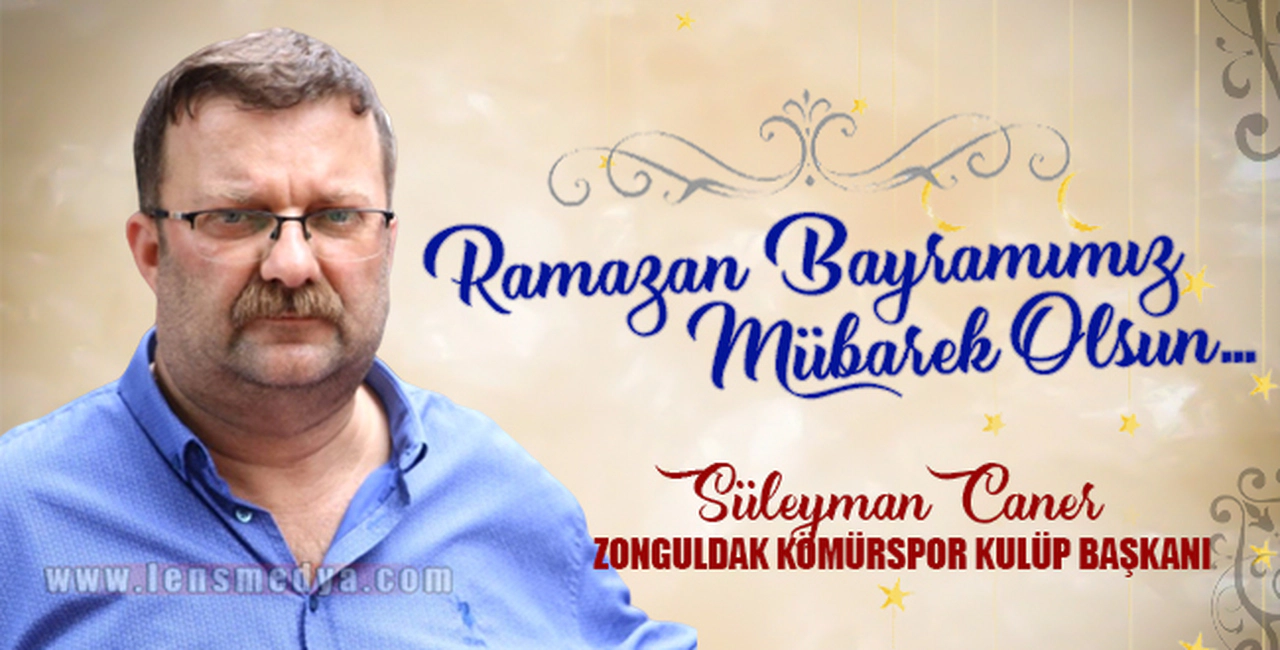 SÜLEYMAN CANER BAYRAM MESAJI