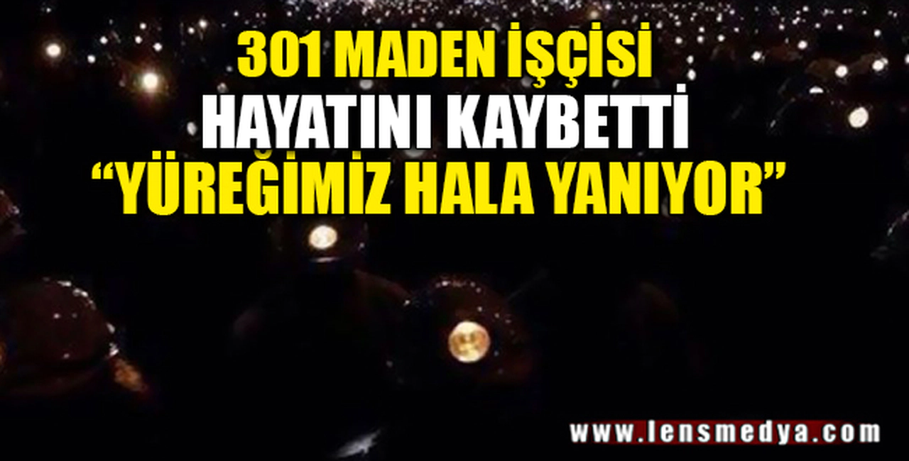 YÜREĞİMİZ HALA YANIYOR...