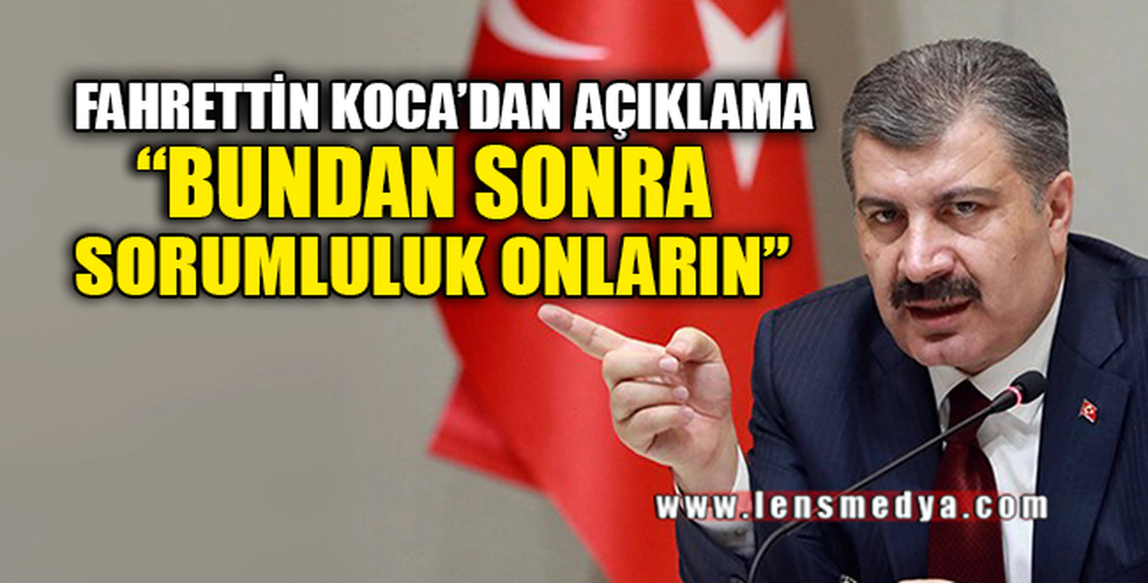 "BUNDAN SONRA SORUMLULUK ONLARIN"