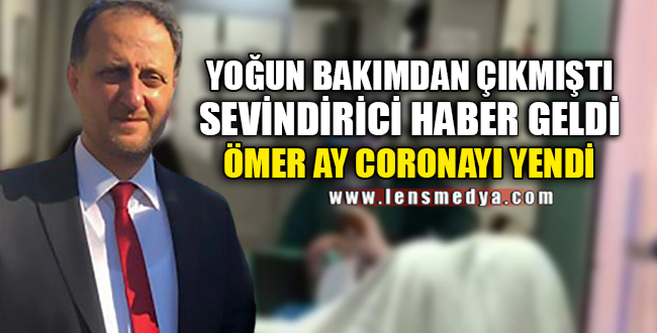 ÖMER AY CORONAYI YENDİ