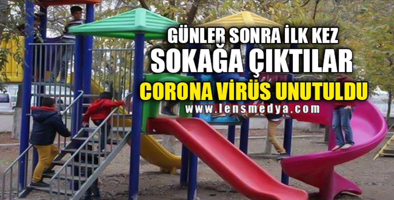 GÜNLER SONRA İLK KEZ SOKAĞA ÇIKTILAR