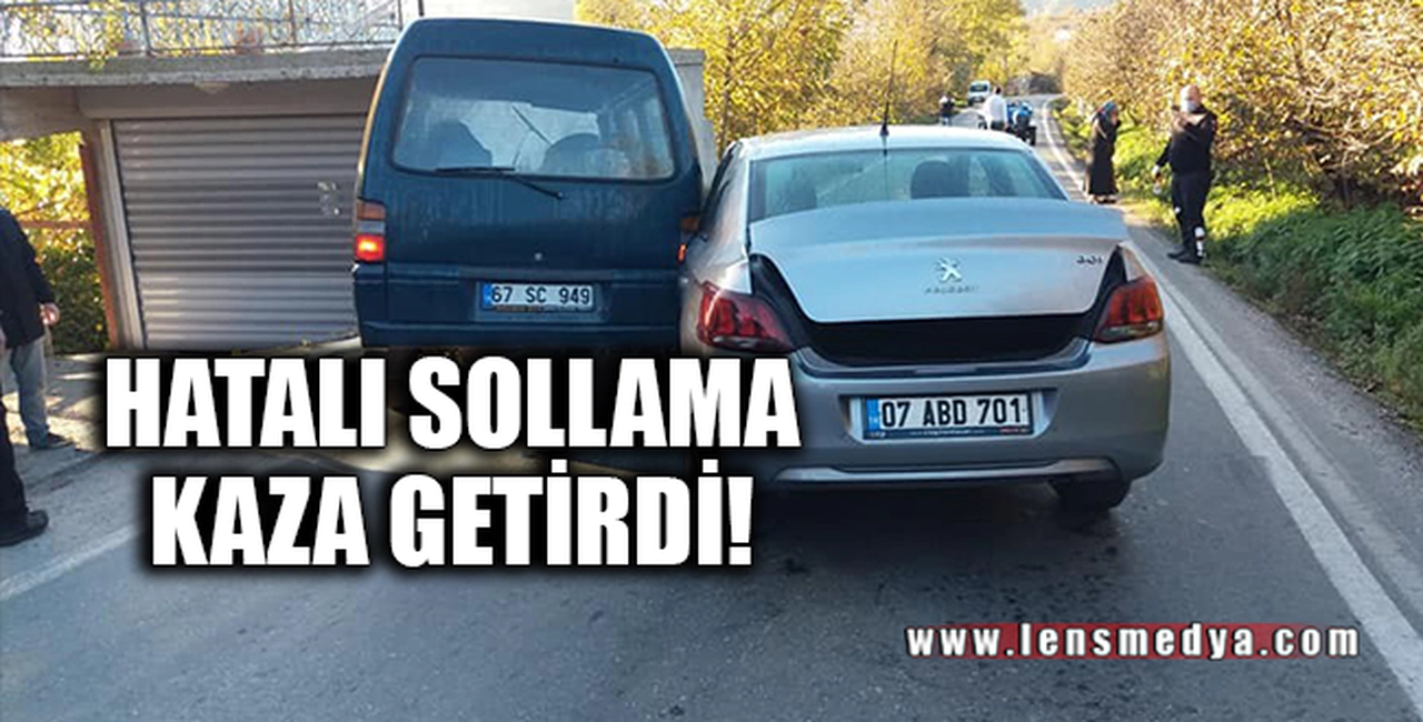 HATALI SOLLAMA KAZA GETİRDİ