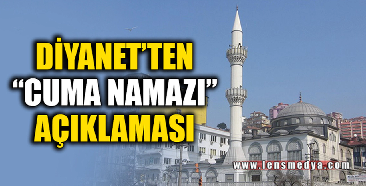 DİYANET'TEN "CUMA NAMAZI" AÇIKLAMASI