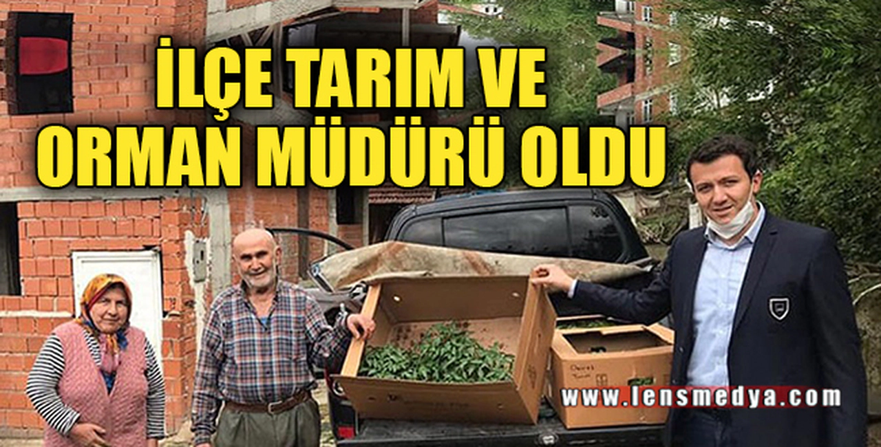 İLÇE TARIM VE ORMAN MÜDÜRÜ OLDU