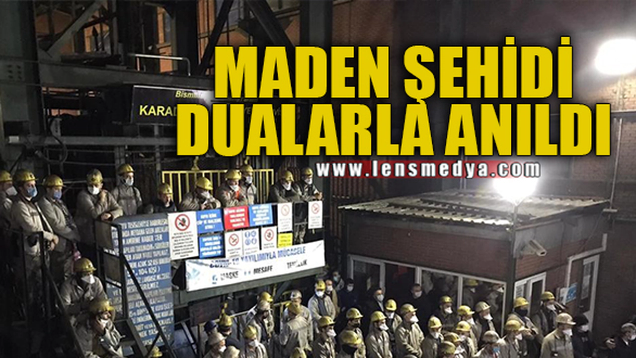 MADEN ŞEHİDİ DUALARLA ANILDI