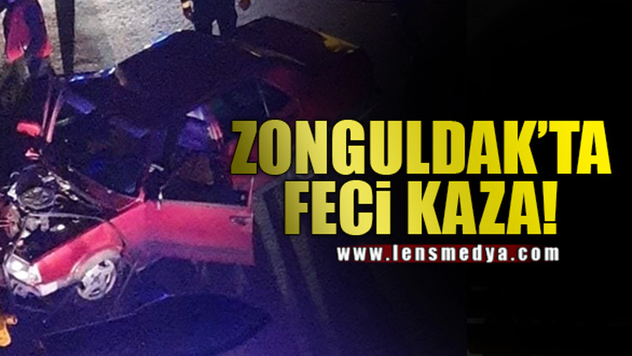 ZONGULDAK'TA FECİ KAZA!