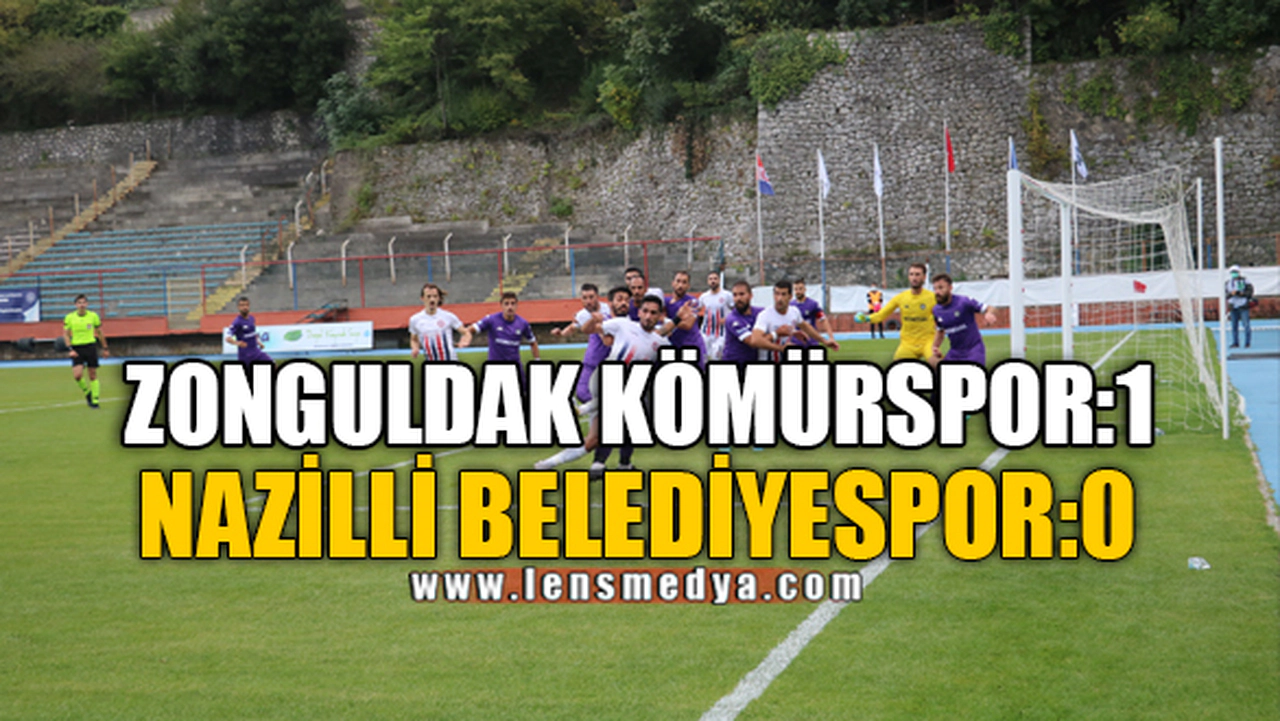 ZONGULDAK KÖMÜRSPOR:1 - NAZİLLİ BELEDİYESPOR:0