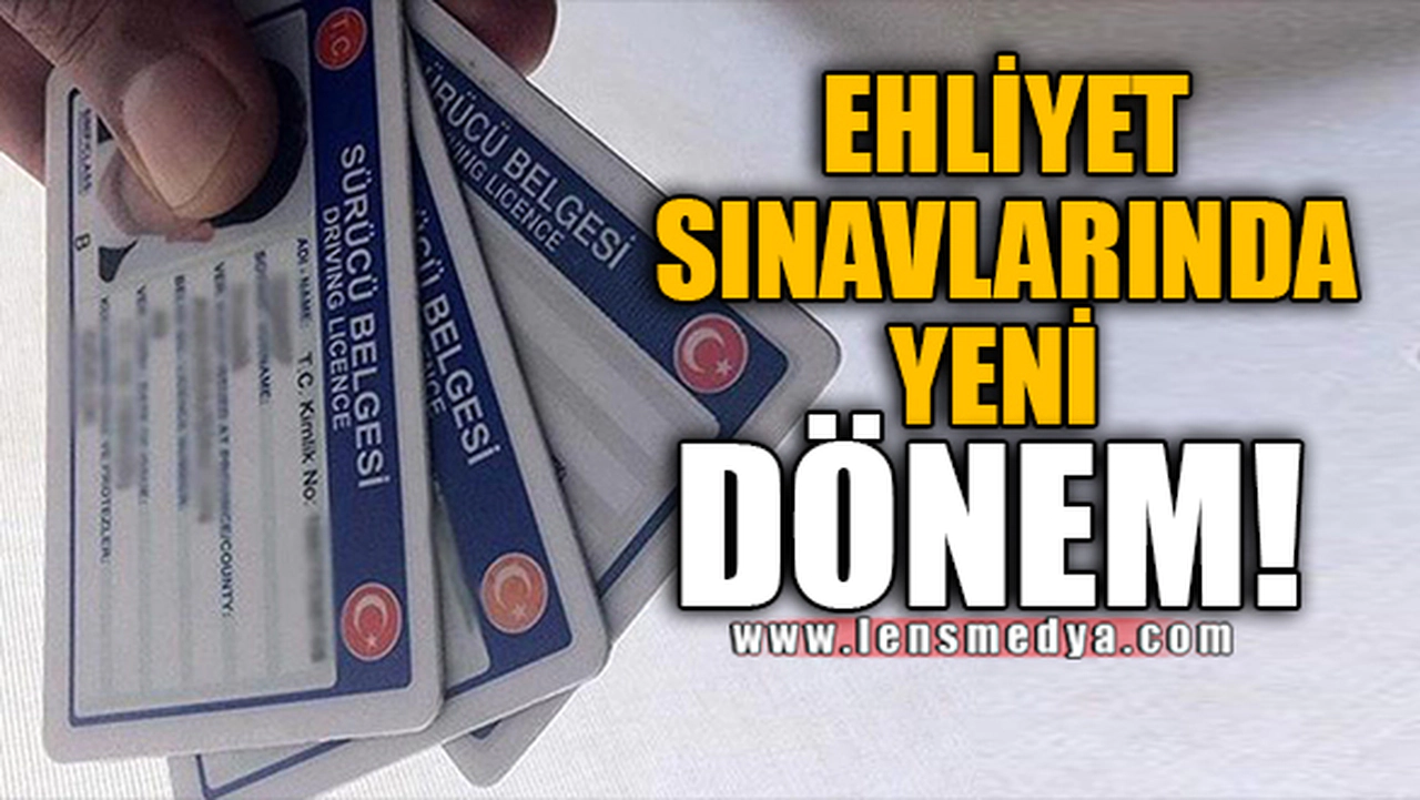EHLİYET SINAVLARINDA YENİ DÖNEM!