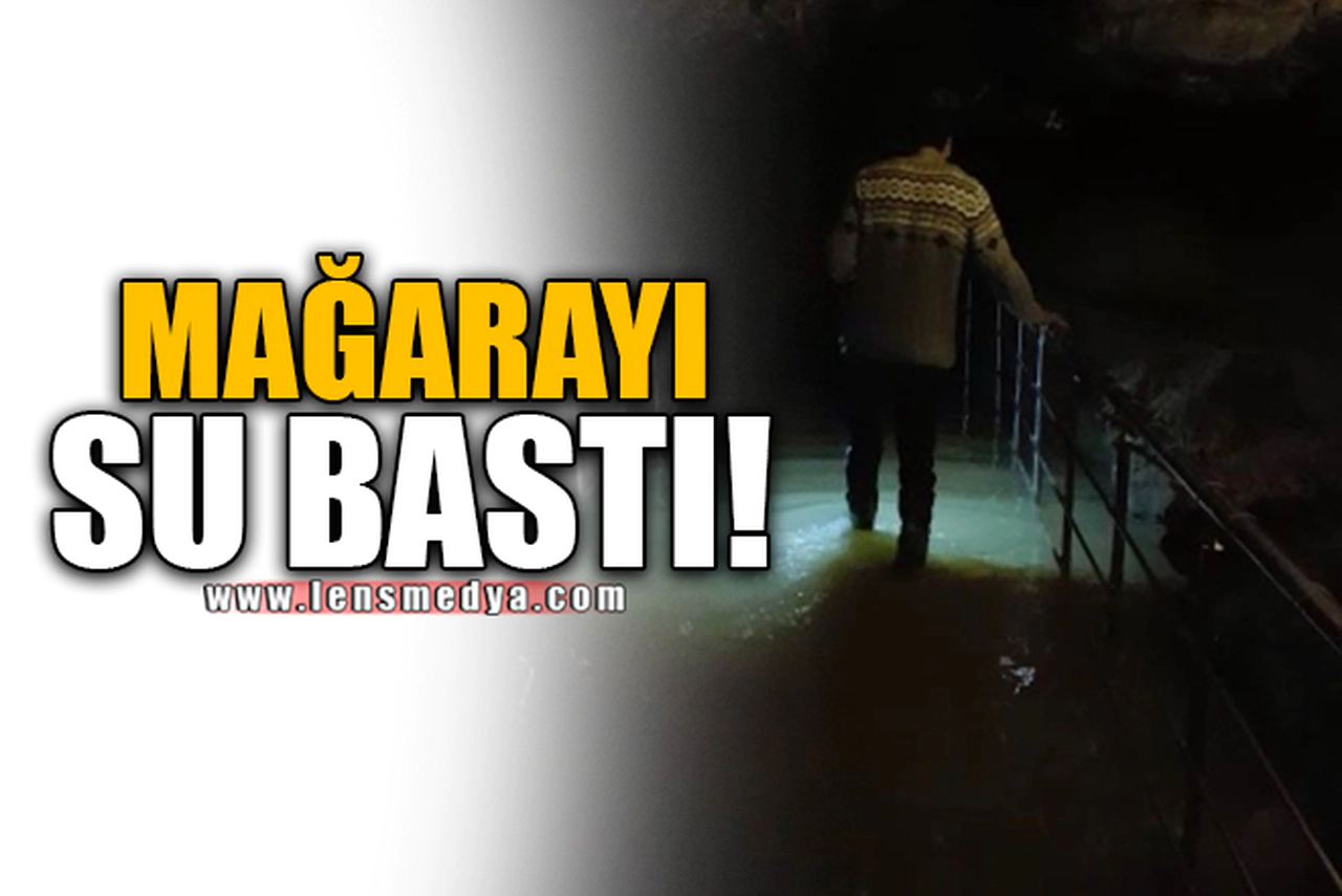 MAĞARAYI SU BASTI!
