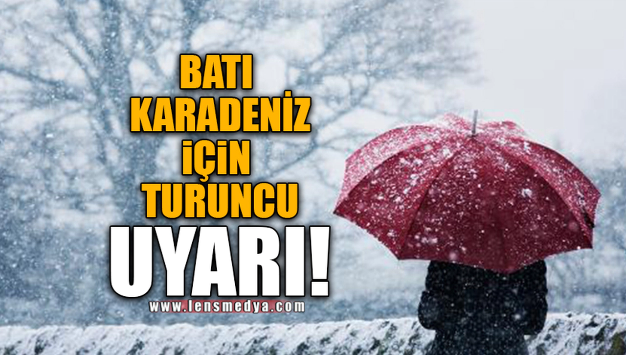 BATI KARADENİZ İÇİN TURUNCU UYARI!