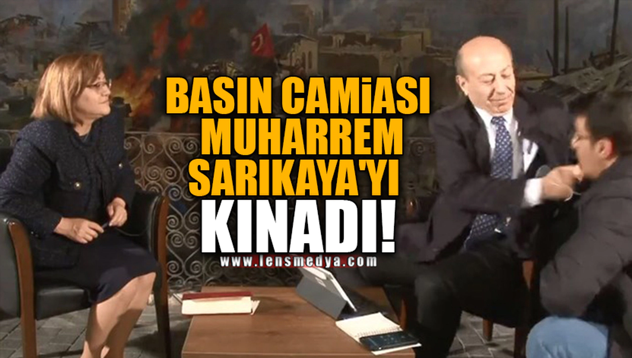 BASIN CAMİASI MUHARREM SARIKAYA'YI KINADI!