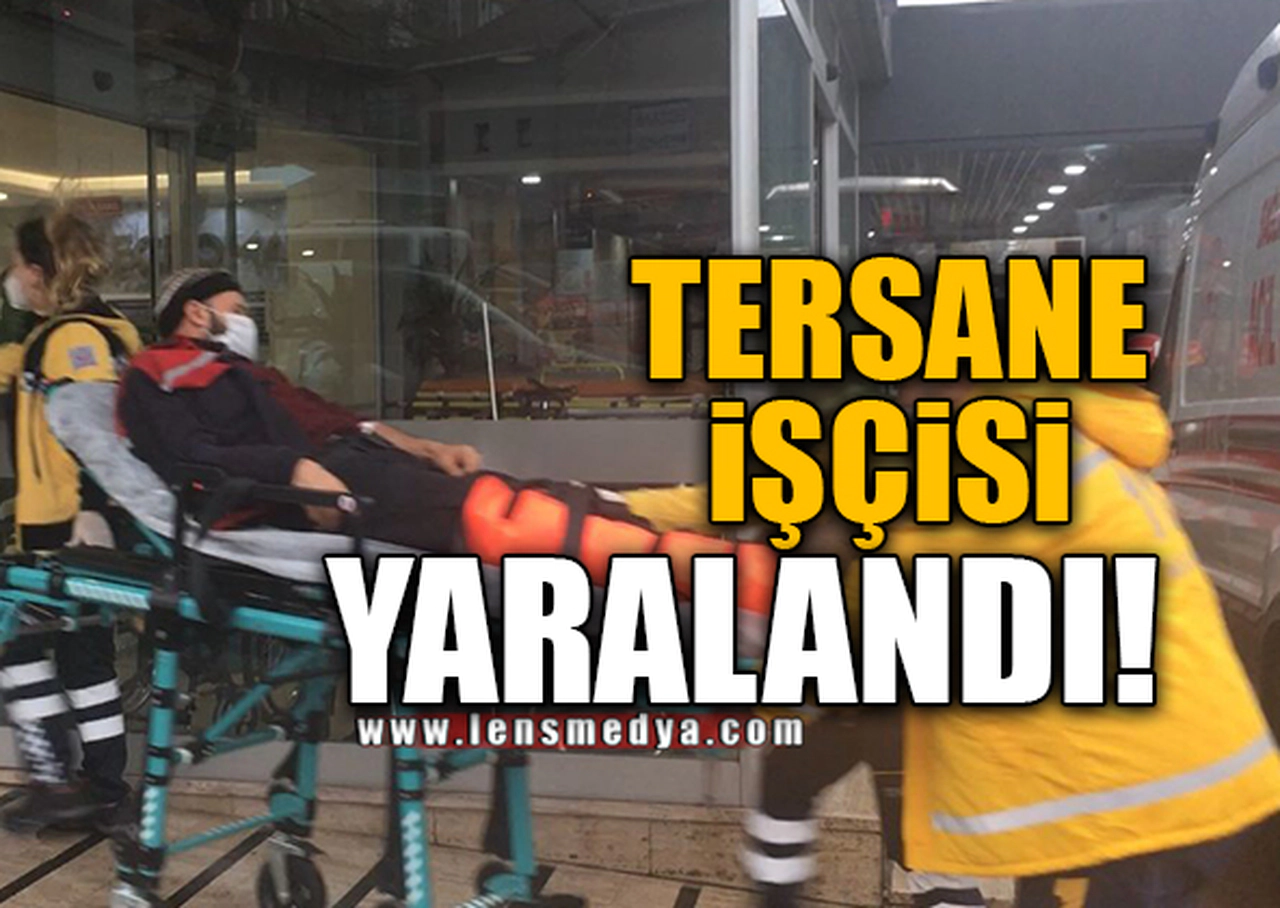 TERSANE İŞÇİSİ YARALANDI!