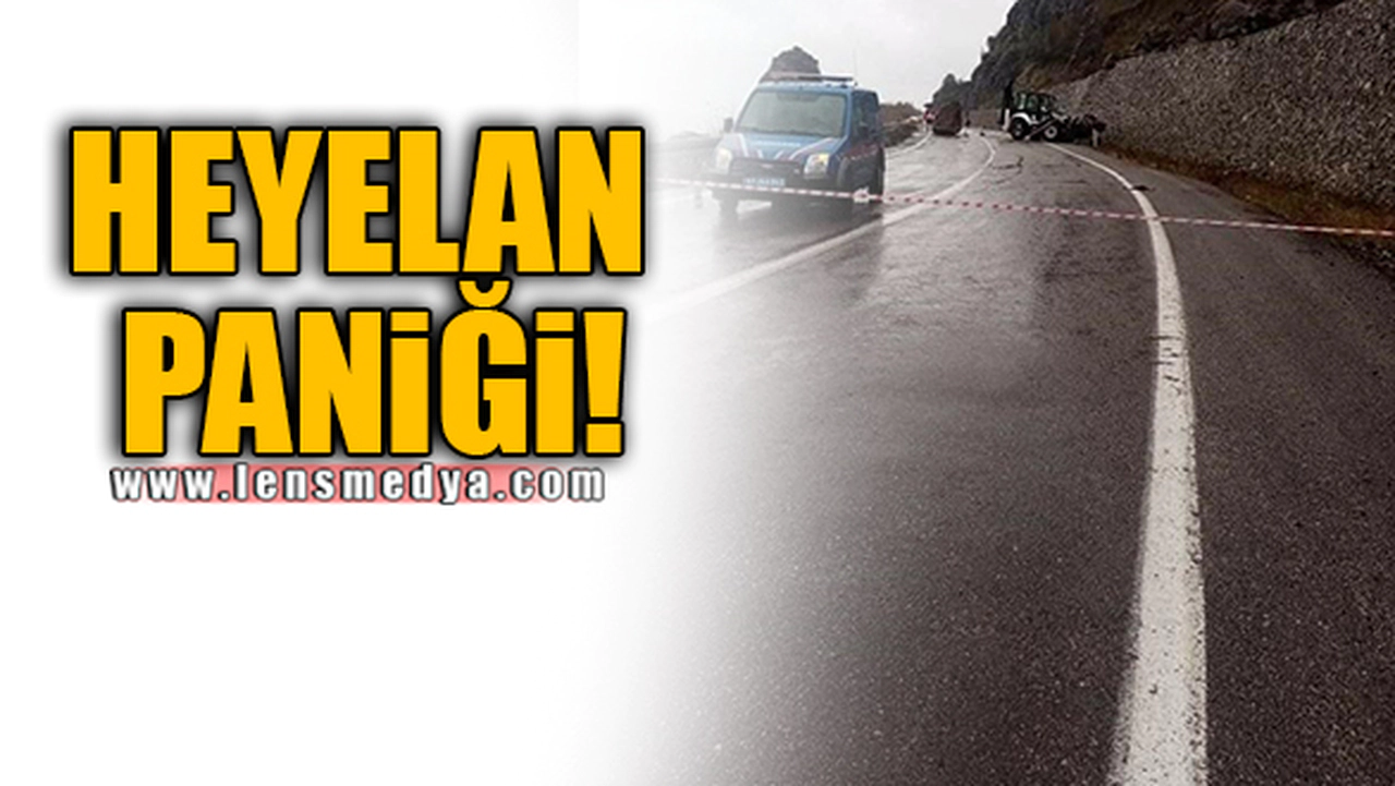 HEYELAN PANİĞİ!
