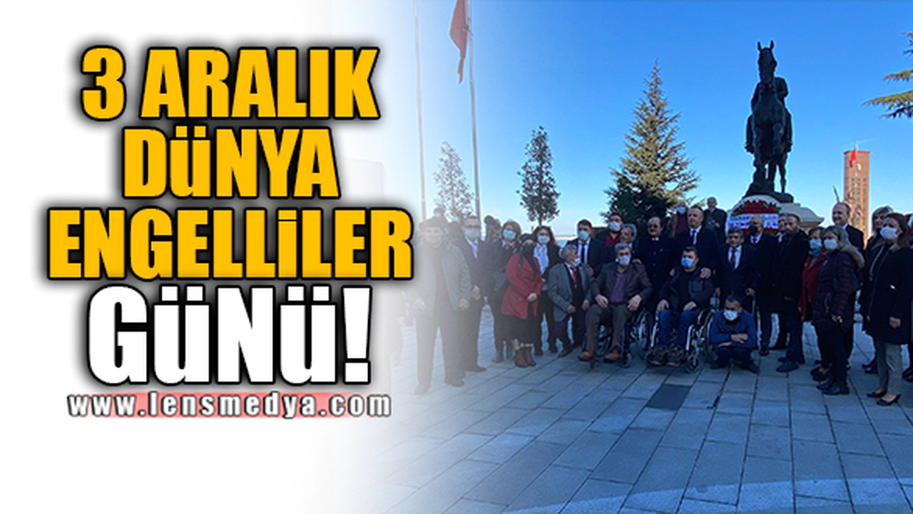 3 ARALIK DÜNYA ENGELLİLER GÜNÜ!